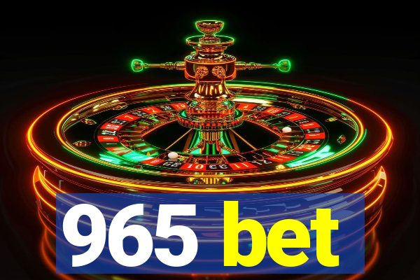 965 bet